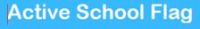 Active School Flag  -   VACANCIES  -   Closing Date 17th April 2024